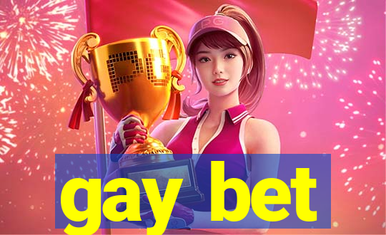 gay bet